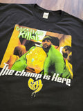The Champ Is Here Tee